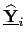 $ \underline{\widehat{\mathbf{Y}}}_{i}$