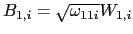 $ B_{1,i}=\sqrt{\omega_{11i}}W_{1,i}$