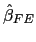 $ \hat{\beta}_{FE}$
