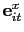 $ \mathbf{e}_{it}^{x}$