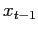 $ x_{t-1}$
