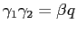 $ \gamma_{1} \gamma_{2}=\beta q$