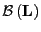 $ \mathcal{B} \left( \mathbf{L} \right) $