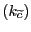 $ (k_{\widetilde{c} })$