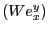 $ (We_{x}^{y} )$