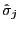 $ \hat{\sigma}_{j} $