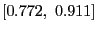 $ \left[ 0.772,\text{ }0.911\right] $