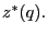 $ z^{\ast}(q).$