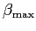 $ \beta_{\max}$