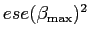 $ ese(\beta_{\max})^{2}$
