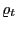 $ \varrho_{t}$