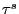 $ \tau^{s}$