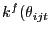 $ k^{f}(\theta _{ijt}$