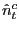 $ \hat{n}_{t}^{c}$