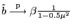 $ \hat{b}\overset{\mathrm{p}}{\longrightarrow}\beta\frac{\mathrm{1} }{\mathrm{1-0.5}{\mu}^{\mathrm{2}}}$