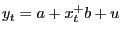 $ y_{t}=a+x^{+}_{t}b+u$