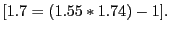 $ [1.7=(1.55\ast1.74)-1].$