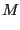 $\displaystyle M$