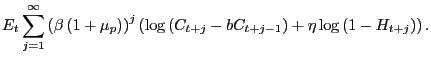 $\displaystyle E_{t}\sum_{j=1}^{\infty}\left( \beta\left( 1+\mu_{p}\right) \right) ^{j}\left( \log\left( C_{t+j}-bC_{t+j-1}\right) +\eta\log\left( 1-H_{t+j}\right) \right) .$