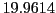$ 19.9614$