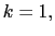 $ k=1,$