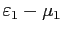 $ \varepsilon _{1}-\mu_{1}$