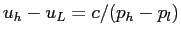 $ u_{h}-u_{L}=c/(p_{h}-p_{l})$