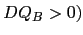 $ DQ_{B}>0)$