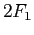 $ 2F_{1}$