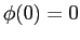 $ \phi(0)=0$