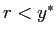 $ r<y^{*}$