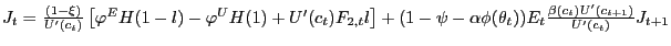$ J_{t}=\frac{(1-\xi)}{U^{\prime}(c_{t})}\left[ \varphi^{E}H(1-l)-\varphi ^{U}H(1)+U^{\prime}(c_{t})F_{2,t}l\right] +\left( 1-\psi-\alpha \phi (\theta_{t}\right) )E_{t}\frac{\beta(c_{t})U^{\prime}(c_{t+1})}{U^{\prime }(c_{t})}J_{t+1}$