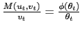 $ \frac{M(u_{t},v_{t})}{v_{t}}=\frac{\phi(\theta_{t} )}{\theta_{t}}$