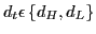 $ d_{t}\epsilon\left\{ d_{H},d_{L}\right\} $