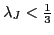 $ \lambda_{J}<\frac{1}{3}$