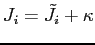 $ J_{i}=\tilde{J}_{i}+\kappa$