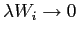$ \lambda W_{i}\rightarrow0$