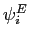 $ \psi_{i}^{E}$