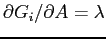 $ \partial G_{i}/\partial A=\lambda$