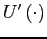 $ U^{\prime}\left( \cdot\right) $
