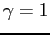 $ \gamma=1$
