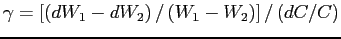 $\displaystyle \gamma=\left[ \left( dW_{1}-dW_{2}\right) /\left( W_{1}-W_{2}\right) \right] /\left( dC/C\right)$