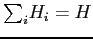 $\displaystyle {\textstyle\sum\nolimits_{i}} H_{i}=H$