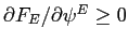$ \partial F_{E}/\partial\psi^{E}\geq0$