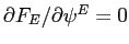 $ \partial F_{E}/\partial\psi^{E}=0$