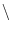 \backslash 