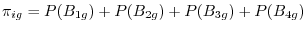 \pi _{ig} =P(B_{1g} )+P(B_{2g} )+P(B_{3g} )+P(B_{4g} )