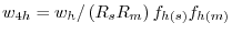 w_{4h} =w_h /\left( {R_s R_m } \right)f_{h\left( s \right)} f_{h\left( m \right)} 