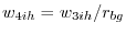 w_{4ih} =w_{3ih} /r_{bg} 