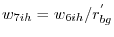 w_{7ih} =w_{6ih} /r_{bg}^{'}